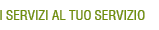 I servizi al tuo servizio