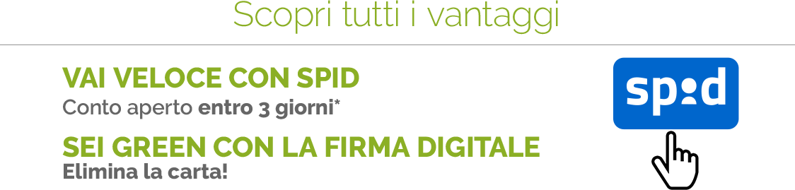 Scopri tutti i vantaggi: novità, in soli 3 giorni con lo SPID il conto è aperto *